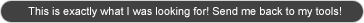 This is exactly what I was looking for! Send me back to my tools!